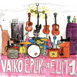 Vaiko Eplik Ja Eliit 1 - Vaiko Eplik