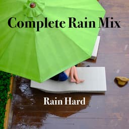 Complete Rain Mix - Rain Hard