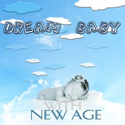 Dream Baby with New Age – Good Night, New Age Baby Whisperer, Sleepy Eyes, Dream Moods, Falling Stars - Better Sleep Oasis