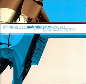 Crumb: Makrokosmos I - George Crumb