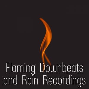 Flaming Downbeats and Rain Recordings - Spa Music Lounge