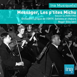 Messager, Les p'tites Michu, Orchestre Lyrique de la RTF, Concert du 29/01/1953, Roger Ellis - André Messager