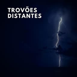 Trovoes Distantes - Especialistas de Musica para Dormir