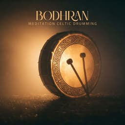 Bodhran: Meditation Celtic Drumming - Celtic Chillout Relaxation Academy