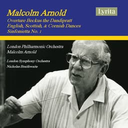 Arnold: Beckus the Dandipratt, Dances & Sinfonietta No. 1 - Malcolm Arnold