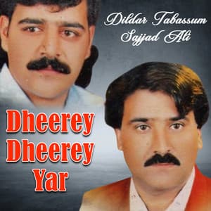 Dheerey Dheerey Yar - Dildar Tabassum