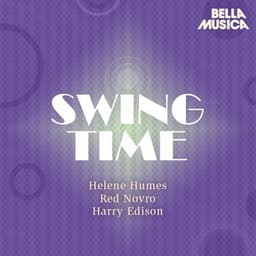Swing Time: Helen Humes - Red Norvo Sextet - Harry Edison - Helen Humes And Her All-Stars