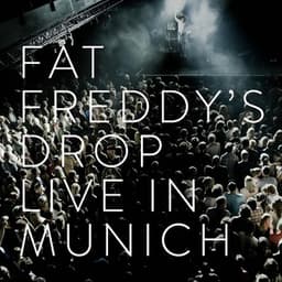Live in Munich - Fat Freddy's Drop