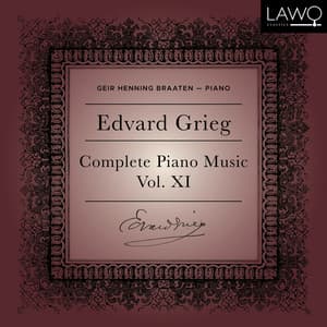 Edvard Grieg Complete Piano Music, Vol. 11 - Edvard Grieg