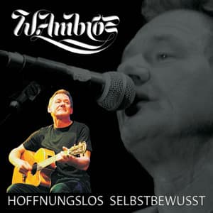 Hoffnungslos Selbstbewußt - Wolfgang Ambros