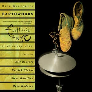 Footloose in NYC - Bill Bruford's Earthworks