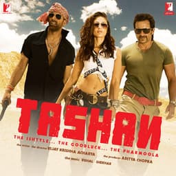 Tashan - Vishal-Shekhar