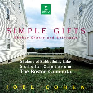 Simple Gifts. Shaker Chants & Spirituals - Joel Cohen