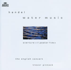 Handel: Water Music; Overture "Il pastor fido" - George Frideric Handel