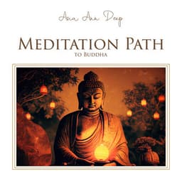 Meditation Path to Buddha - Asia Ann Deep
