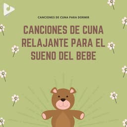Canciones de cuna relajante para el sueño del bebé - Canciones de cuna para dormir