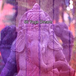 66 Yoga Dream - Meditation Focus