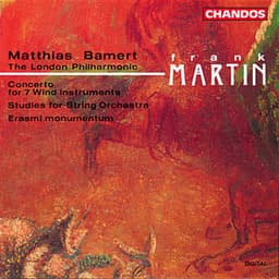 Martin: Concerto for Wind, Percussion and Strings, Erasmi momentum & Studies for String Orchestra - Frank Martin