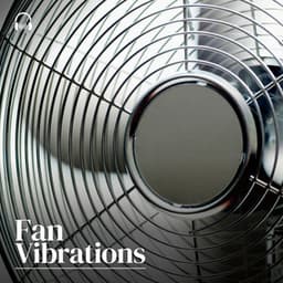 Fan Vibrations - Fan Sounds For Sleep
