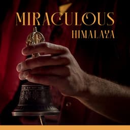 Miraculous Himalaya: Sound Therapy Tibetan Meditations - Meditation Sounds of the Tibet
