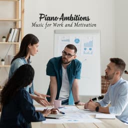 Piano Ambitions: Music for Work and Motivation - The Friendly Piano