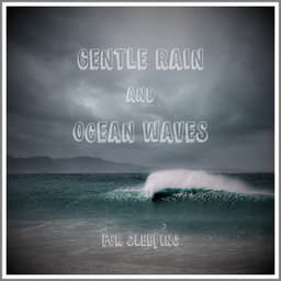 Gentle Rain and Ocean Waves for Sleeping - The Nature Soundscapes