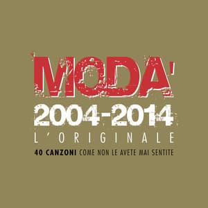 Modà 2004-2014 L'Originale - Modà