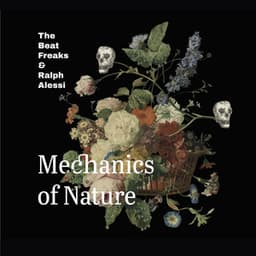 Mechanics of Nature - The Beat Freaks