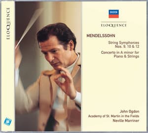 Mendelssohn: String Symphonies Nos.9, 10 & 12; Concerto in A minor for Piano & Strings - Felix Mendelssohn