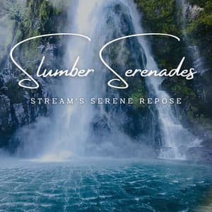 Dreamy Streamscapes: Slumber Serenades - Sleeping Music