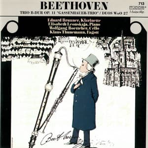 Beethoven: Piano Trio, Op. 11 "Gassenhauer" & 3 Duets for Clarinet & Bassoon, WoO 27 - Ludwig van Beethoven