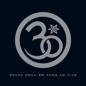 Roupa Nova 30 Anos - Roupa Nova