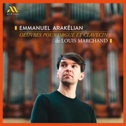 Louis Marchand: Oeuvres pour orgue et clavecin - Louis Marchand