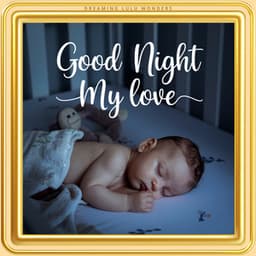 Good Night My Love - Dreaming Lulu Wonders