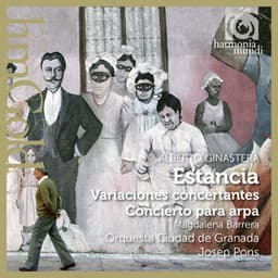 Ginastera: Estancia, Variaciones Concertantes & Concierto Para Arpa - Alberto Ginastera