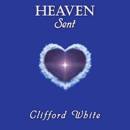 Heaven Sent - Clifford White