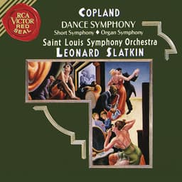 Copland: Dance Symphony & Short Symphony & Organ Symphony - Aaron Copland