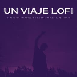 Un Viaje Lofi: Canciones Tranquilas De Lofi Para Tu Café Diario - Música para Tiendas Minoristas
