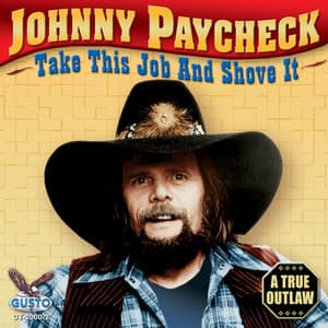 Take This Job And Shove It - Johnny Paycheck
