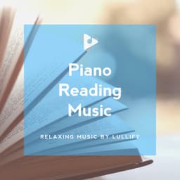 Piano Reading Music - Relaxing Music by Lullify