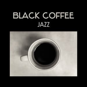 Black Coffee Jazz – Restaurant Background, Lunch Break with Friends, Ultimate Relaxation - Relaxing Music Jazz Universe