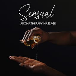 Sensual Aromatherapy Massage - Massage Beauty Sanctuary