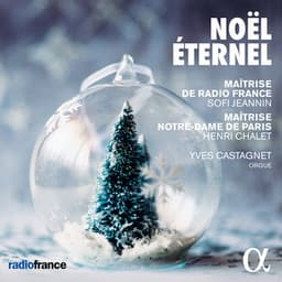 Noël Eternel - Maîtrise de Radio France