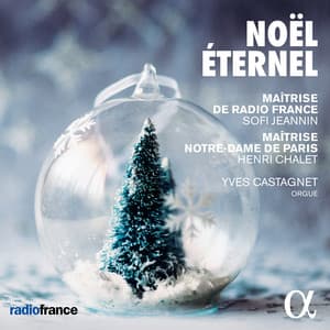 Noël Eternel - Maîtrise de Radio France