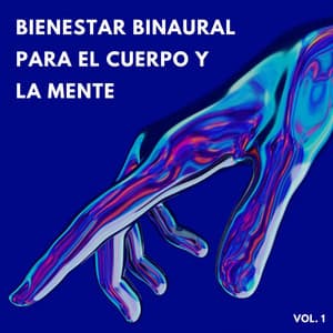 Bienestar Binaural Para El Cuerpo Y La Mente Vol. 1 - Arrastre de ondas cerebrales de latidos binaurales