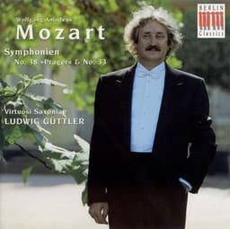 Wolfgang Amadeus Mozart: Symphonies Nos 33 and 38, "Prague" - Ludwig Güttler