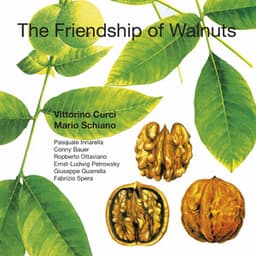The Friendship of Walnuts - Mario Schiano