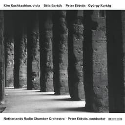 Bartók / Eötvös / Kurtág - Kim Kashkashian