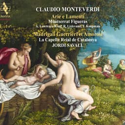 Monteverdi - Madrigali e lamenti - Claudio Monteverdi