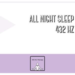 All Night Sleep 432 Hz - 432 Hz Therapy